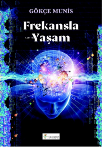 Frekansla Yaşam | Gökçe Munis | Tilki Kitap