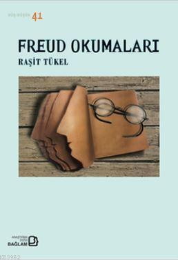 Freud Okumaları | Raşit Tükel | Bağlam Yayıncılık