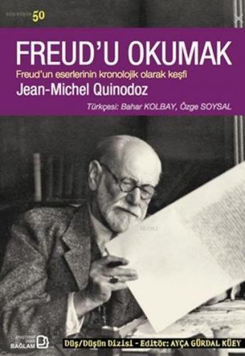 Freud'u Okumak; Freud'un Eserlerinin Kronolojik Olarak Keşfi | Jean-Mi