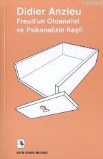 Freud'un Otoanalizi ve Psikanalizin Keşfi | Didier Anzieu | Metis Yayı