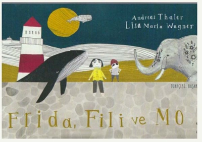 Frida Fili ve Mo | Andreas Thaler | Galapagos Kitap