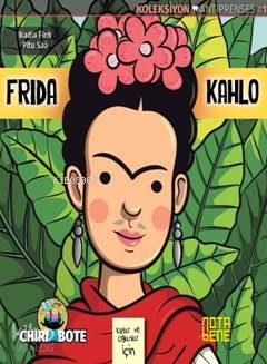 Frida Kahlo; Oğlanlar Ve Kızlar İçin | Nadia Fink | Nota Bene Yayınlar