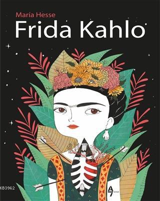 Frida Kahlo | Maria Hesse | A7 Kitap