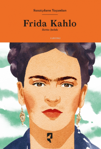 Frida Kahlo | Hettie Judah | HayalPerest Yayınevi