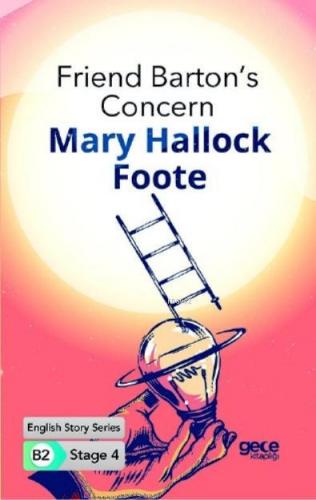 Friend Barton's Concern İngilizce Hikayeler B2 Stage 4 | Mary Hallock 