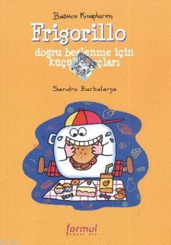 Frigorillo; Başucu Kitaplarım | Sandro Barbalarga | Formül Yayınları