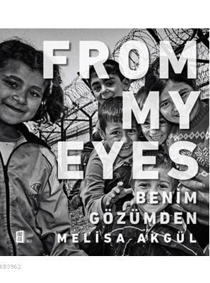 From My Eyes - Benim Gözümden (Ciltli) | Melisa Akgül | Mona Kitap