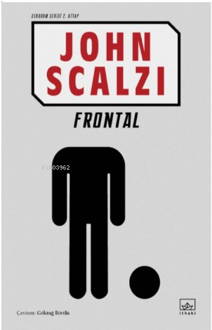 Frontal (Sendrom 2. Kitap) | John Scalzi | İthaki Yayınları