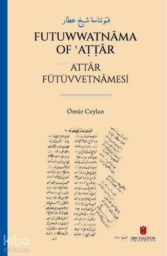 فتوتنامۀ شيخ عطار - Futuwwatnāma of ʿAṭṭār Attâr Fütüvvetnâmesi | Ömür