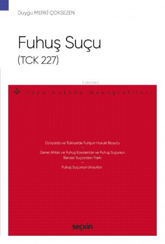 Fuhuş Suçu (TCK 227);– Ceza Hukuku Monografileri – | Duygu Merki Çokse