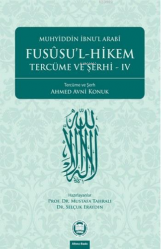 Fusûsu'l-Hikem Tercüme ve Şerhi 4 | Muhyiddin İbn Arabi | M. Ü. İlahiy