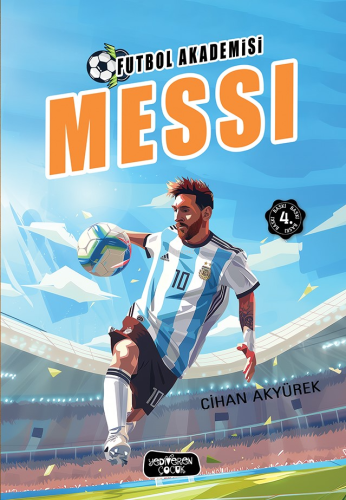 Futbol Akademisi - Messi | Cihan Akyürek | Yediveren Çocuk Yayınları