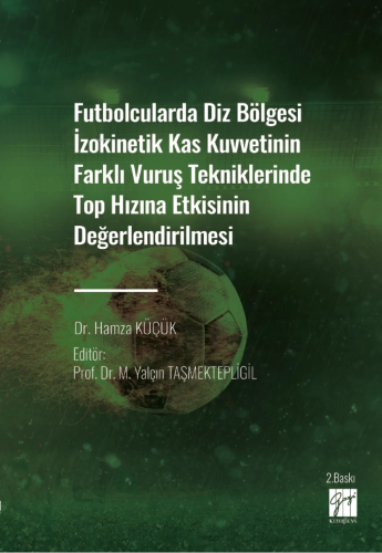 Futbolcularda Diz Bölgesi İzokinetik Kas Kuvvetinin Farklı Vuruş Tekni