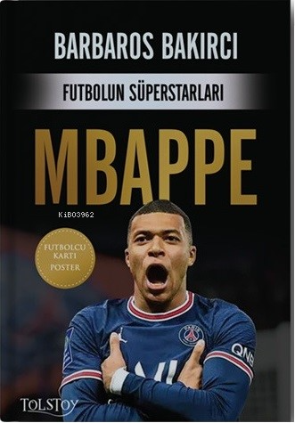 Futbolun Süperstarları - Mbappe | Barbaros Bakırcı | Tolstoy Yayınları