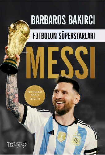 Futbolun Süperstarları - Messi | Barbaros Bakırcı | Tolstoy Yayınları