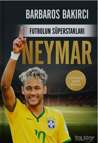 Futbolun Süperstarları - Neymar | Barbaros Bakırcı | Tolstoy Yayınları