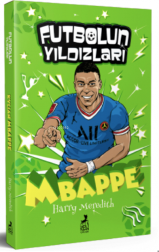 Futbolun Yıldızları Kylian Mbappe | Harry Meredith | Ren Kitap