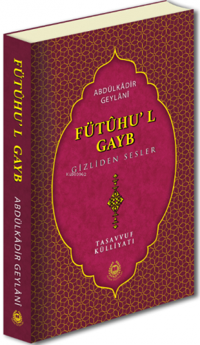 Fütuhu'l Gayb Gizliden Sesler | Seyyid Abdülkadir Geylani | Bahar Yayı