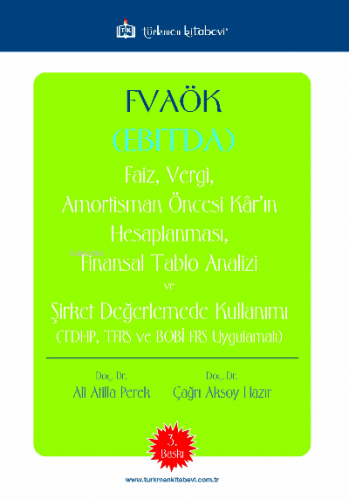 FVAÖK (EBITDA) Faiz, Vergi, Amortisman Öncesi Kârın Hesaplanması • Ati