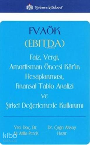 Fvaök (Ebitda); Faiz Vergi Amortisman Öncesi Kâr'ın Hesaplanması Finan