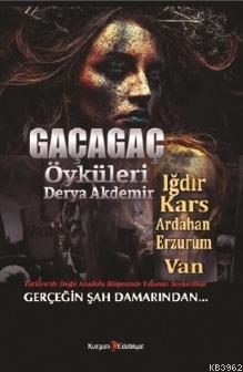 Gaçagaç Öyküleri | Derya Akdemir | Kurgan Edebiyat