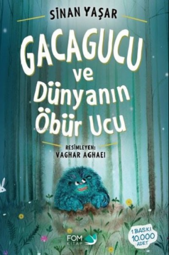 Gacagucu ve Dünyanın Öbür Ucu | Sinan Yaşar | Fom Kitap