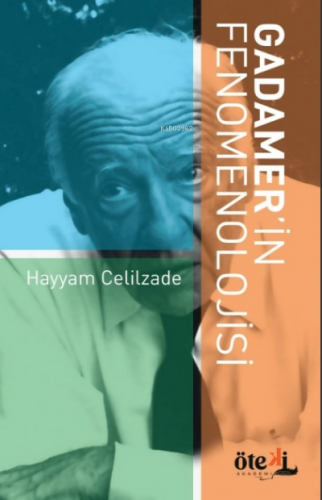 Gadamer’in Fenomenolojisi | Hayyam Celilzade | Öteki Akademi