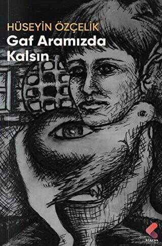 Gaf Aramızda Kalsın | Hüseyin Özçelik | Klaros Yayınları