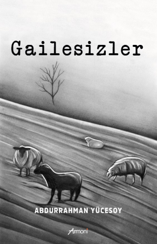 Gailesizler | Abdurrahman Yücesoy | Armoni Yayınları