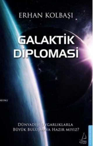 Galaktik Diplomasi | Erhan Kolbaşı | Destek Yayınları