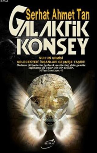 Galaktik Konsey; Nuh'un Gemisi Gelecekteki İnsanları Geçmişe Taşıdı! |