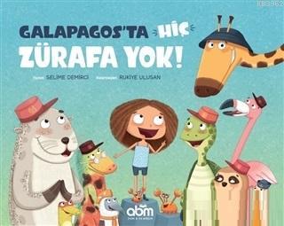 Galapagos'ta Hiç Zürafa Yok! | Selime Demirci | Abm Yayınevi