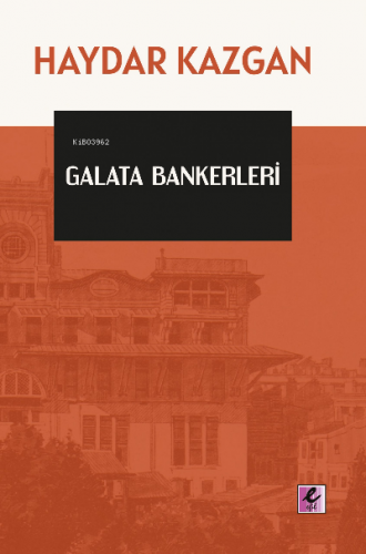 Galata Bankerleri | Haydar Kazgan | Efil Yayınevi