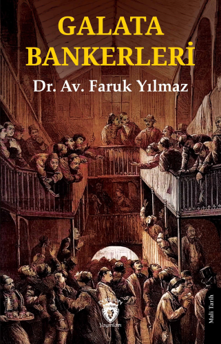 Galata Bankerleri | Faruk Yılmaz | Dorlion Yayınevi