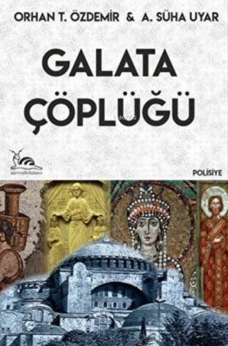 Galata Çöplüğü | Orhan T. Özdemir | Sarmal Kitabevi