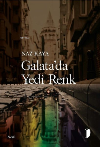 Galata'da Yedi Renk | Naz Kaya | Dky Yayınları