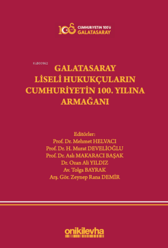 Galatasaray Liseli Hukukçuların Cumhuriyetin 100. Yılına Armağanı | Me