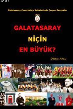 Galatasaray Niçin En Büyük?; Galatasaray - Fenerbahçe Rekabetinde Çarp