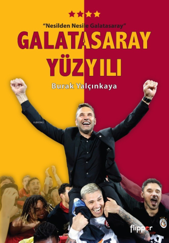 Galatasaray Yüzyılı | Burak Yalçınkaya | Flipper Yayınları