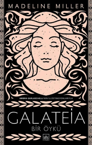 Galateia: Bir Öykü | Madeline Miller | İthaki Yayınları