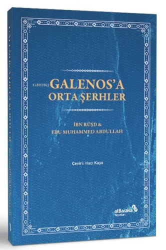 Galenos'a Orta Şerhler | Ebu Muhammed Abdullah el-Hanbeli | Albaraka Y