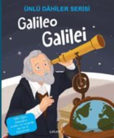 Galileo Galilei / Ünlü Dahiler Serisi | Igeo Studio | Yakamoz Yayınlar