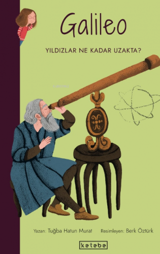 Galileo | Tuğba Hatun Murat | Ketebe Çocuk