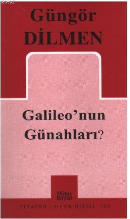 Galileo'nun Günahları? | Güngör Dilmen | Mitos Boyut Yayınları