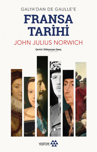 Galya'dan De Gaulle'e Fransa Tarihi | John Julius Norwich | Yeditepe Y