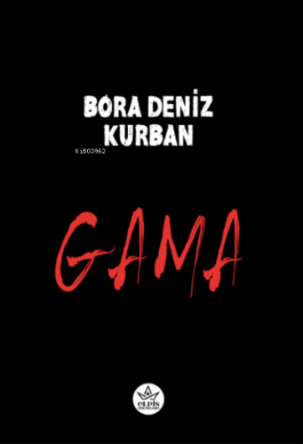 Gama | Bora Deniz Kurban | Elpis Yayınları