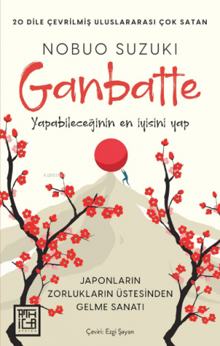 Ganbatte;Japonların Zorlukların Üstesinden Gelme Sanatı | Nobuo Suzuki