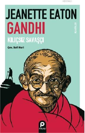 Gandhi; Kılıçsız | Antoine de Saint-Exupery | Pınar Yayınları