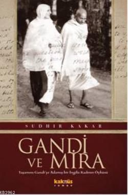 Gandi ve Mira | Sudhir Kakar | Kaknüs Yayınları