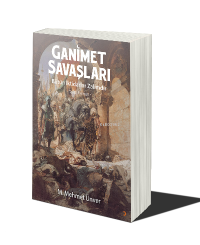 Ganimet Savaşları | Mehmet Ünver | Cinius Yayınları